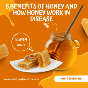 5 Benefits of Honey and How Honey Work in Disease