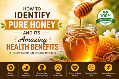How to Identify Pure Honey and Its Amazing Health Benefits