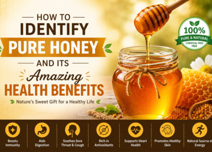 How to Identify Pure Honey and Its Amazing Health Benefits
